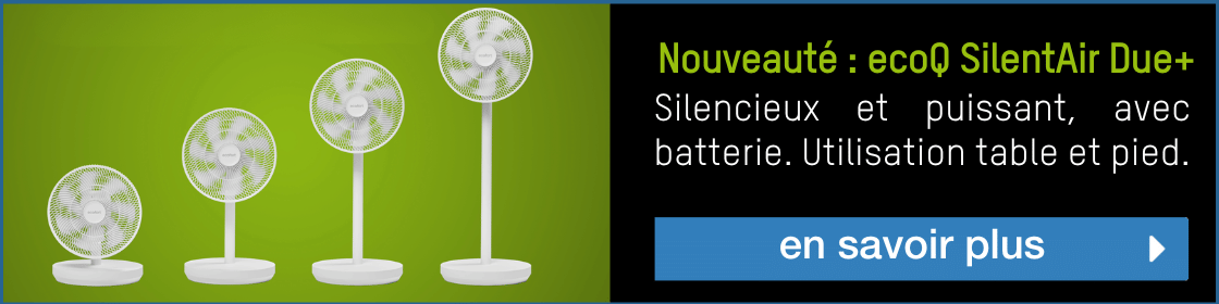 Bannière promotionnelle pour le nouveau ventilateur ecoQ SilentAir Due+. Il est présenté comme silencieux, puissant, avec batterie et polyvalent (utilisation sur table et sur pied). Le visuel montre le ventilateur dans quatre positions de hauteur différentes.